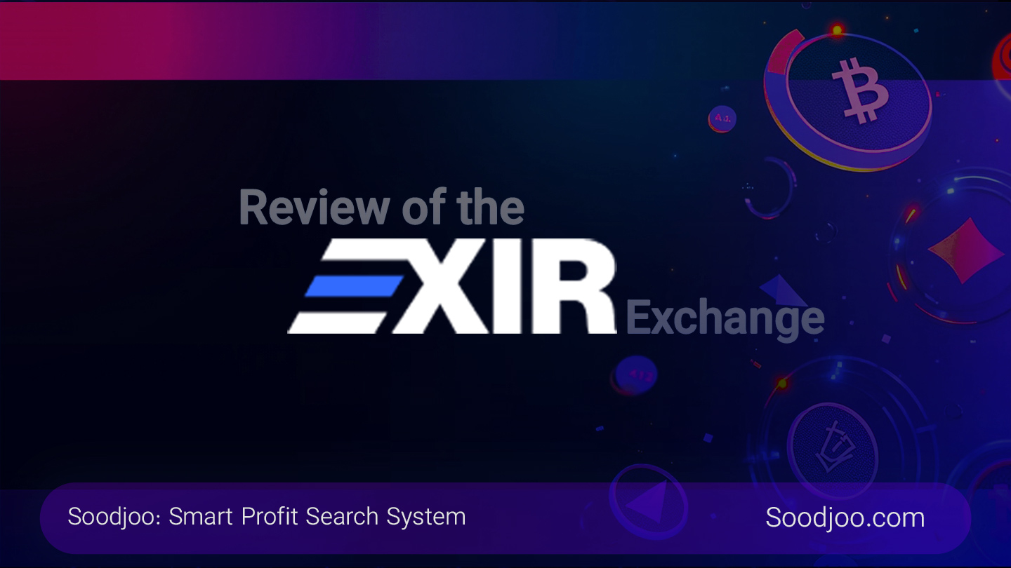 Exir: Comprehensive Review of Iran’s Crypto Exchange