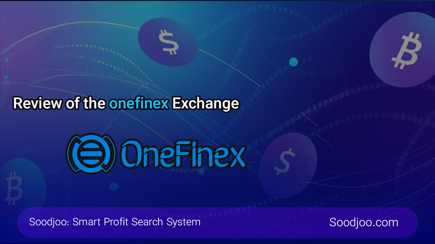 Comprehensive Review of Onefinex: Features, Fees, and Arbitrage in Iran