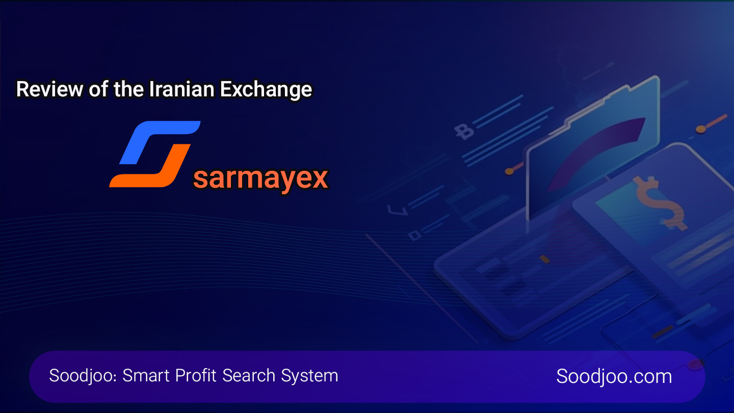 Comprehensive Analysis of Sarmayex Exchange: Performance, Fees, and Arbitrage in Iran's Crypto Market